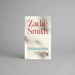 Penguin Books Ltd Intimations: Six Essays By Zadie Smith