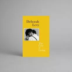 Penguin Books Ltd The Cost Of Living By Deborah Levy
