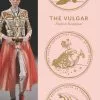 Barbican Art Gallery The Vulgar: Fashion Redefined Catalogue -Prints shop Vulgar Cover