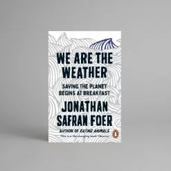 Penguin Books Ltd We Are The Weather By Jonathan Safran Foer