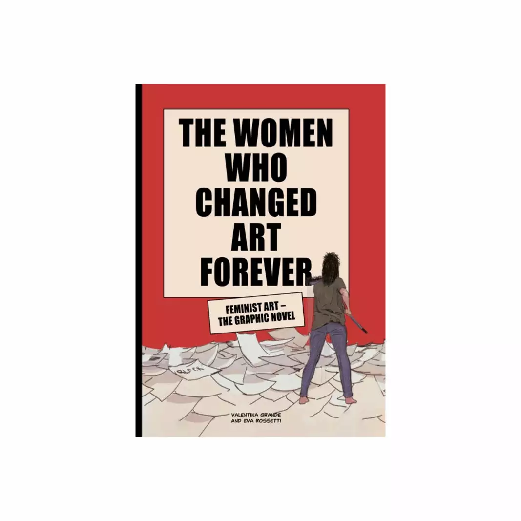 Hachette UK Distribution Limited The Women Who Changed Art Forever - Graphic Novel 3 Hachette UK Distribution Limited The Women Who Changed Art Forever - Graphic Novel