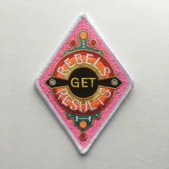 Rebecca Strickson Rebels Get Results Embroidered Patch